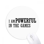 Dıythinker I Am Powerful In The Games Baskılı Yuvarlak Kaymaz Kauçuk Mouse Pad