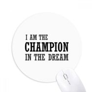 Dıythinker I Am The Best One In The Dream Baskılı Yuvarlak Kaymaz Kauçuk Mouse Pad