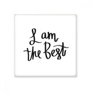 Dıythinker I Am the Best Quote Seramik Bisque Fayans 10x10 cm Seramik Karo