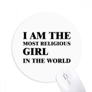 Dıythinker I Am The Religious Girl Baskılı Yuvarlak Kaymaz Kauçuk Mouse Pad