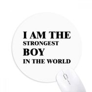 Dıythinker I AmThe Strongest Boy Baskılı Yuvarlak Kaymaz Kauçuk Mouse Pad