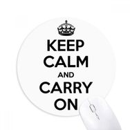 Dıythinker ı Keep Calm And Carry On Siyah Baskılı Yuvarlak Kaymaz Kauçuk Mouse Pad