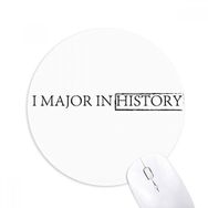 Dıythinker I Major In History Baskılı Yuvarlak Kaymaz Kauçuk Mouse Pad