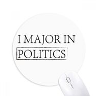 Dıythinker I Major In Politics Baskılı Yuvarlak Kaymaz Kauçuk Mouse Pad