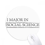 Dıythinker I Major In Social Science Baskılı Yuvarlak Kaymaz Kauçuk Mouse Pad