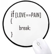 Dıythinker İfadesi Aşk Ağrıya Eşitse Yuvarlak Kaymaz Mouse Pad