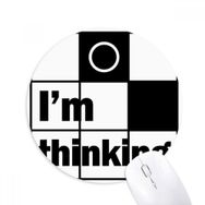 Dıythinker I'm Thinking Baskılı Yuvarlak Kaymaz Kauçuk Mouse Pad