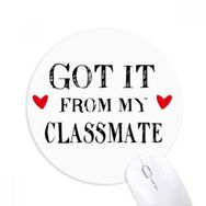 Dıythinker It From My Classmate Mezuniyet Sezonu Baskılı Yuvarlak Kaymaz Kauçuk Mouse Pad
