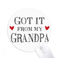 Dıythinker It from My Grandpa Baskılı Yuvarlak Kaymaz Kauçuk Mouse Pad
