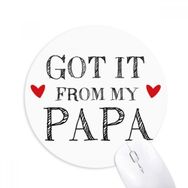 Dıythinker It from My Papa Çocuk Baba Baskılı Yuvarlak Kaymaz Kauçuk Mouse Pad