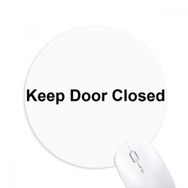 Dıythinker Kapıyı Kapalı Tutun Siyah Sembol Baskılı Yuvarlak Kaymaz Kauçuk Mouse Pad