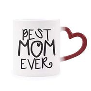 Dıythinker Kırmızı Çok Renkli Best Mom Ever Kelimeler Anneler Günü Şekil Isıya Duyarlı Kalp Kupa
