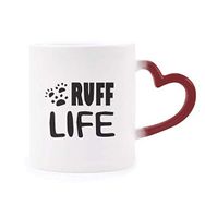 Dıythinker Kırmızı Çok Renkli İngilizce Alıntı Tasarım Ruff Life Morphing Isıya Duyarlı Kalp Kupası