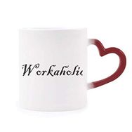 Dıythinker Kırmızı Çok Renkli Şık Kelime İşkolik Şekil Isıya Duyarlı Kalp Kupası