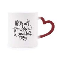 Dıythinker Kırmızı Çok Renkli Tomorrow İs Another Day Alıntı Isıya Duyarlı Kalp Kupa