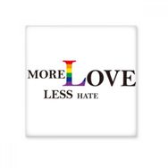 Dıythinker LGBT Gökkuşağı Bayrağı Daha Fazla Aşk Daha Az Hate 10x10 cm Seramik Karo