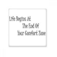 Dıythinker Life beginins at the end of your comfort zone Seramik Bisque Fayans 10x10 cm Seramik Karo