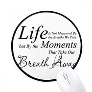 Dıythinker Life Moments Nefes Alıntı Yuvarlak Kaymaz Mouse Pad
