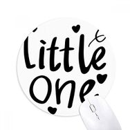 Dıythinker Little One Alıntılı Baskılı Yuvarlak Kaymaz Kauçuk Mouse Pad