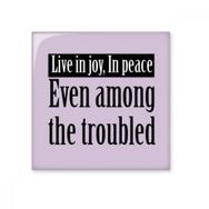 Dıythinker Live in Joy Peace Buda Alıntı Budizm Parlak 10x10 cm Seramik Karo