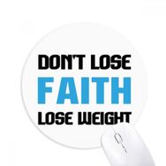 Dıythinker Lose Weight Slogan Baskılı Yuvarlak Kaymaz Kauçuk Mouse Pad
