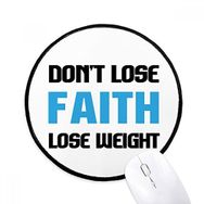 Dıythinker Lose Weight Sloganı Yuvarlak Kaymaz Mouse Pad