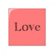 Dıythinker Love Word İlham Verici Alıntı Sevgililer Günü 15x15 cm Seramik Karo