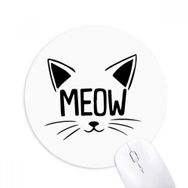 Dıythinker Meow Cat Head Alıntı DIY Tasarım Baskılı Yuvarlak Kaymaz Kauçuk Mouse Pad