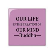 Dıythinker Mind Create Our Life Buda Alıntı Budizm Parlak 10x10 cm Seramik Karo