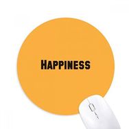 Dıythinker Mutluluk Kelime İlham Verici Alıntı Sözler Baskılı Yuvarlak Kaymaz Kauçuk Mouse Pad