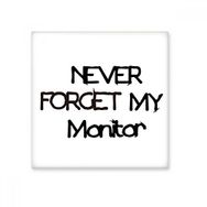 Dıythinker Never Forget My Monitor Mezuniyet Sezonu 10x10 cm Seramik Karo