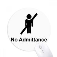 Dıythinker No Admittance Siyah Sembol Desenli Baskılı Yuvarlak Kaymaz Kauçuk Mouse Pad