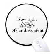 Dıythinker Now is the Winter Shakespeare Alıntı Yuvarlak Kaymaz Mouse Pad