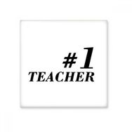 Dıythinker Number 1 Öğretmen Öğrenci Alıntı 10x10 cm Seramik Karo