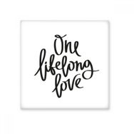 Dıythinker One Lifelong Love Alıntı 15x15 cm Seramik Karo