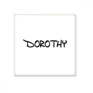 Dıythinker Özel El Yazısı İngilizce İsim DOROTHY Seramik 10x10 cm Seramik Karo