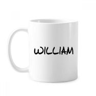 Dıythinker Özel El Yazısı İngilizce İsim WILLIAM Klasik Kupa