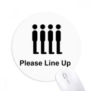 Dıythinker Please Line UP Siyah Sembollü Baskılı Yuvarlak Kaymaz Kauçuk Mouse Pad