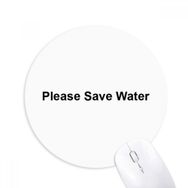 Dıythinker Please Save Water Siyah Sembollü Baskılı Yuvarlak Kaymaz Kauçuk Mouse Pad