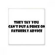 Dıythinker Priceless Dads Advice Fathers Festival Alıntı 20x20 cm Seramik Karo