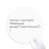 Dıythinker Programcı Program İfadesi Liar Me Baskılı Yuvarlak Kaymaz Kauçuk Mouse Pad
