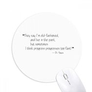 Dıythinker Progress Progresses Too Fast Alıntılar Baskılı Yuvarlak Kaymaz Kauçuk Mouse Pad