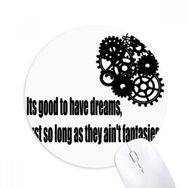 Dıythinker Rüya ve Gerçeklik Alıntı Baskılı Yuvarlak Kaymaz Kauçuk Mouse Pad