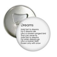 Dıythinker Şiir Alıntı Keep Fast To Dreams Yuvarlak Şişe Açacağı Buzdolabı Mıknatısı Rozet