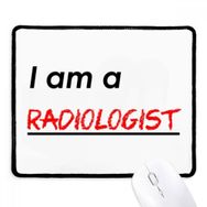 Dıythinker Siyah Alıntı I Am A Radiologist Kaymaz Fare Altlığı