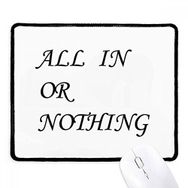 Dıythinker Siyah All in Or Nothing Alıntılar Kaymaz Fare Altlığı
