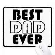 Dıythinker Siyah Best Dad Ever Alıntı Babalar Günü Kaymaz Fare Altlığı