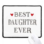 Dıythinker Siyah Best daughter ever Alıntı Kalp Kaymaz Fare Altlığı