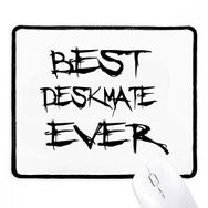 Dıythinker Siyah Best Deskmate Ever Mezuniyet Sezonu Kaymaz Fare Altlığı