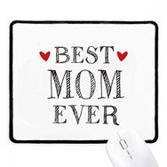 Dıythinker Siyah Best mom Ever Alıntı Loved Ones Kaymaz Fare Altlığı